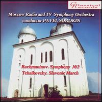 Rachmaninov: Symphony No. 2; Tchaikovsky: Slavonic March von Pavel Sorokin