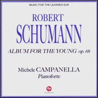 Robert Schumann: Album For The Young, Op. 68 von Michele Campanella