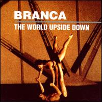 Branca: The World Upside Down von Glen Cortese