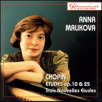 Chopin: Etudes, Opp. 10 & 25; Troise Nouvelles Etudes von Anna Malikova