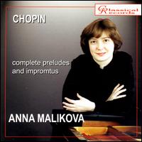 Chopin: Complete Preludes & Impromptus von Anna Malikova