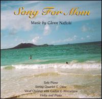 Song for Mom: music by Glenn Naftchi von Glenn Naftchi