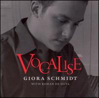 Vocalise von Giora Schmidt