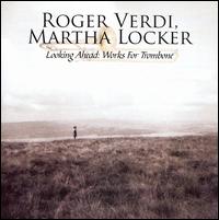 Looking Ahead: Works for Trombone von Roger Verdi