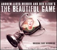 The Beautiful Game [Original Cast Recording] von Original Cast Recording