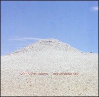 John Luther Adams: Red Arc/Blue Veil von Various Artists