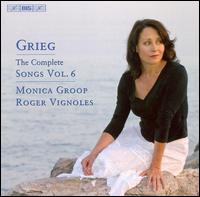 Grieg: The Complete Songs, Vol. 6 von Monica Groop