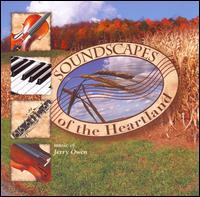 Soundscapes of the Heartland: Music of Jerry Owen von Various Artists