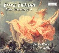 Ernst Eichner: Flute Quartets, Op. 4 von Il Gardellino