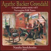 Agathe Backer Grøndahl: Complete Piano Music, Vol. 1: Norwegian Folk Tunes von Natalia Strelchenko