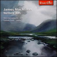 James MacMillan: Northern Skies von Henri Demarquette