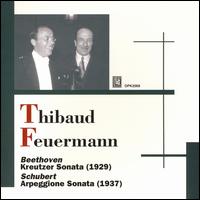 Beethoven: Kreutzer Sonata; Schubert: Arpeggione Sonata von Jacques Thibaud