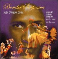 Bomba Sinfonica: Music of William Cepeda von David Gilbert