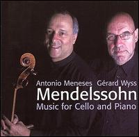 Mendelssohn: Music for Cello & piano von Antonio Meneses