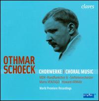 Othmar Schoeck: Choral Music von Various Artists