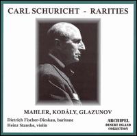 Carl Schuricht Rarities: Mahler, Kodály, Glazunov von Carl Schuricht