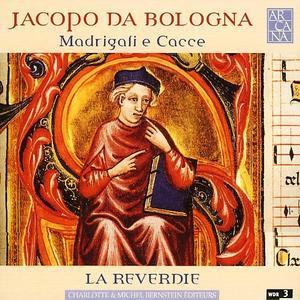 Jacopo da Bologna: Madrigali e Cacce von La Reverdie