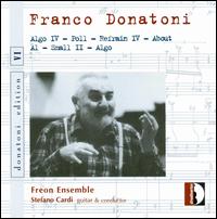 Franco Donatoni: Algo IV; Poll; Refrain IV and Others von Freon Ensemble