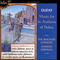 Dufay: Music for St. Anthony of Padua von Binchois Consort