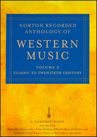 Norton Recorded Anthology of Western Music, Vol. 2: Classic to Twentieth Century [Box Set] von Various Artists