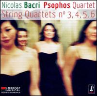 Nicolas Bacri: String Quartets No. 3,4,5,6 von Psophos Quartet