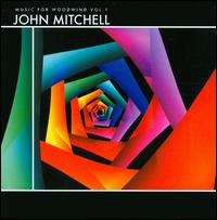 John Mitchell: Music for Woodwind, Vol. 1 von Various Artists