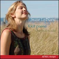 Tout Passe: Chants d'Acadie von Suzie LeBlanc