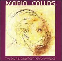 The Diva's Greatest Performances von Maria Callas