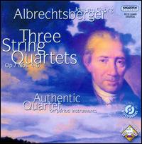 Johann Georg Albrechtsberger: Three String Quartets, Op. 7 Nos. 4-6 von Authentic Quartet