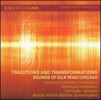 Traditions and Transformations: Sounds of Silk Road Chicago von Chicago Symphony Orchestra