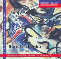 Boris Tischenko: Symphony No. 6 von Gennady Rozhdestvensky