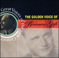 The Golden Voice of Beniamino Gigli von Beniamino Gigli