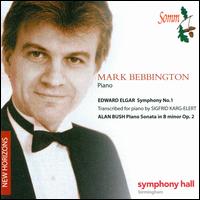 Elgar: Symphony No. 1; Alan Bush: Piano Sonata von Mark Bebbington