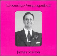 Lebendige Vergangenheit: James Melton von James Melton