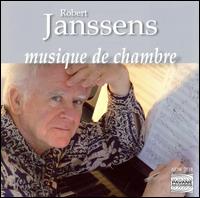 Robert Janssens: Musique de Chambre, Vol. 1 von Various Artists