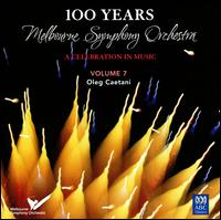 100 Years: A Celebration in Music, Vol. 7 von Melbourne Symphony Orchestra