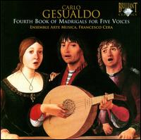 Gesualdo: Fourth Book of Madrigals for 5 voices von Francesco Cera