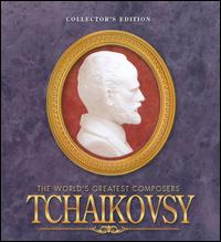 The World's Greatest Composers: Tchaikovsky [Collector's Edition] von Various Artists