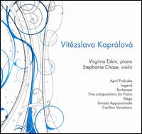 The Music of Vítezslava Kaprálová von Virginia Eskin