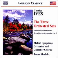 Charles Ives: The Three Orchestral Sets von James Sinclair