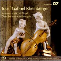 Josef Gabriel Rheinberger: Chamber Music with Organ  von Hannfried Lucke