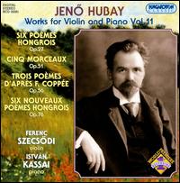 Jenö Hubay: Works for Violin and Piano, Vol. 11 von Ferenc Szecsodi