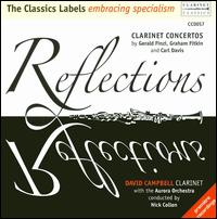 Reflections: Clarinet Concertos by Gerald Finzi, Graham Fitkin & Carl Davis von David Campbell