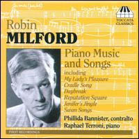 Robin Milford: Piano Music and Songs von Phillida Bannister