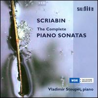 Scriabin: The Complete Piano Sonatas von Vladimir Stoupel