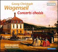 Georg Christoph Wagenseil: Concerts choisis von Alexander Weimann