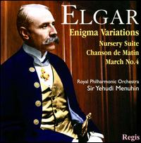 Elgar: Enigma Variations; Nursery Rhyme Suite; Chanson de Matin; March No. 4 von Yehudi Menuhin