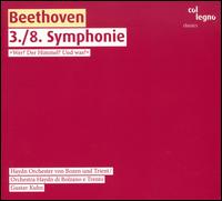 Beethoven: Symphonies Nos. 3 & 8 von Gustav Kuhn