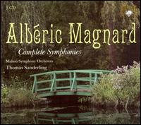 Albéric Magnard: Complete Symphonies von Thomas Sanderling