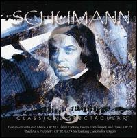 Schumann: Piano Concerto; Three Fantasy Pieces for Clarinet and Piano; Bird as a Prophet; Six Fantasy Canons von Various Artists